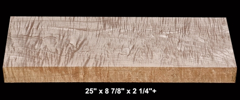 Thick Curly Maple - 25" x 8 7/8" x 2 1/4"+ - $85.00