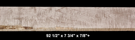 Curly Maple - 92 1/2" x 7 3/4" x 7/8"+ - $58.00