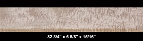 Curly Maple - 82 3/4" x 6 5/8" x 15/16" - $55.00