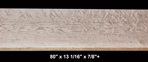 Extrta-Wide Birdseye Hard Maple - 80" x 13 1/16" x 7/8"+ - $130.00