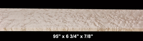 Birdseye Hard Maple - 95" x 6 3/4" x 7/8" - $80.00