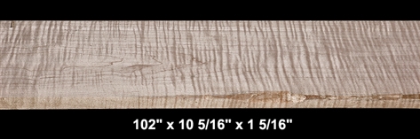 Wide Curly Maple - 102" x 10 5/16" x 1 5/16" - $165.00