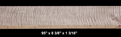 Curly Maple  - 95" x 8 3/8" x 1 3/16" - $110.00
