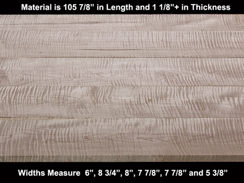 Naturally Stained Curly Maple Set - 6 Pcs  - See Photo for Sizes - $585.00