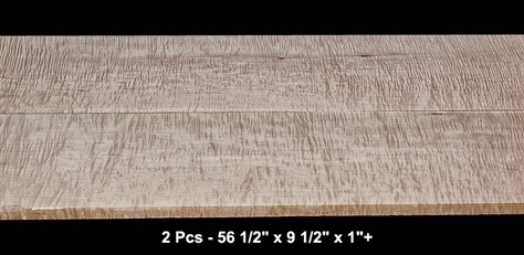 Curly Hard Maple - 2 Pcs - 56 1/2" x 9 1/2" x 1"+ - $155.00