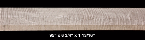 Curly Maple - 95" x 6 3/4" x 1 13/16" - $70.00