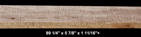 Curly Maple - 89 1/4" x 5 7/8" x 1 11/16"+ - $105.00