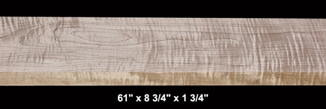 Curly Maple - 61" x 8 3/4" x 1 3/4" - $95.00
