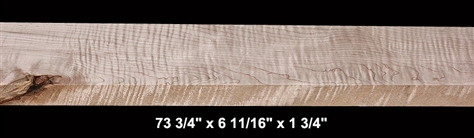 Curly Maple - 73 3/4" x 6 11/16" x 1 3/4" - $83.00