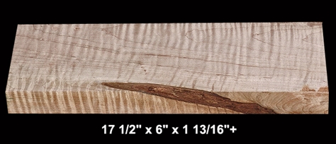 Curly Maple - 17 1/2" x 6" x 1 13/16"+ - $16.00
