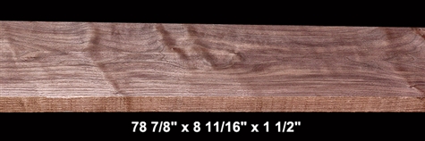 Curly Black Walnut - 78 7/8" x 8 11/16" x 1 1/2" - $110.00