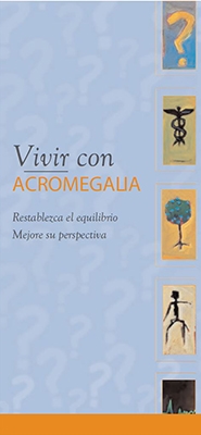 Vivir Con Acromegalia - Living with Acromegaly Brochure (Spanish)