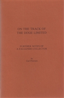 On the Track of the Dixie Limited: Further Notes of a Faulkner Collector