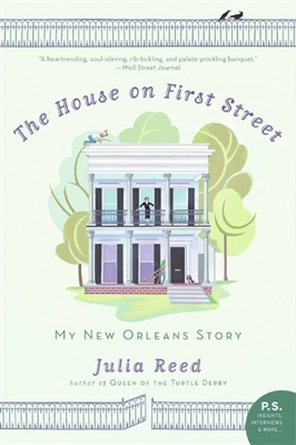 The House on First Street by Julia Reed
