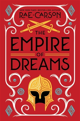 The Empire of Dreams by Rae Carson