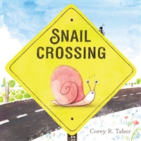 Snail Crossing by Corey Tabor