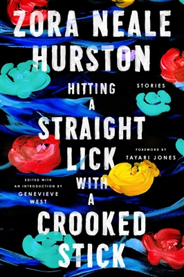 Hitting a Straight Lick with a Crooked Stick by Zora Neale Hurston