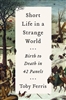 Short Life in a Strange World by â€‹Toby Ferris