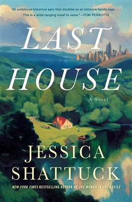 Last House by â€‹Jessica Shattuck