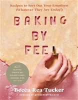 Baking by Feel by Becca Rea-Tucker