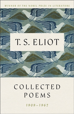 Collected Poems: 1909-1962 by T. S. Eliot