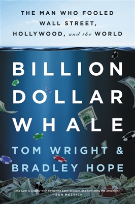Billion Dollar Whale Tom Wright Bradley Hope