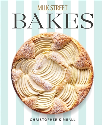 Milkstreet Bakes by â€‹Christopher Kimball