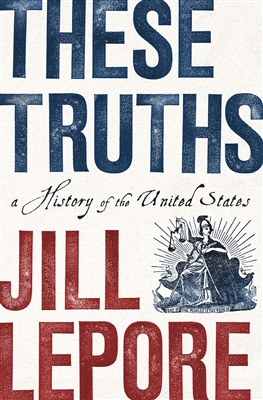 These Truths Jill Lepore