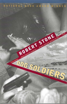 Dog Soldiers by Robert Stone