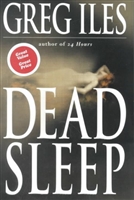 Dead Sleep by Greg Iles