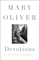 Devotions: The Selected Poems of Mary Oliver