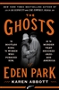The Ghosts of Eden Park by  Karen Abbott