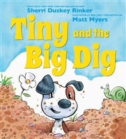 Tiny and the Big Dig by Sherri Duskey Rinker and Matt Myers