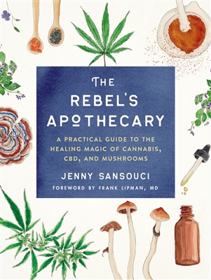 The Rebel's Apothecary by Jenny Sansouci