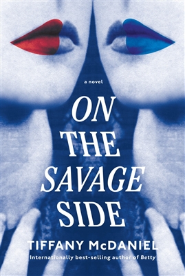 On the Savage Side  by Tiffany McDaniel