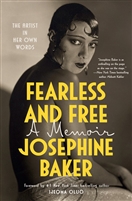 Fearless and Free by â€‹Josephine Baker