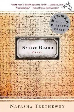 Native Guard by Natasha Trethewey