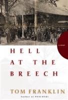 Hell at the Breech Tom Franklin