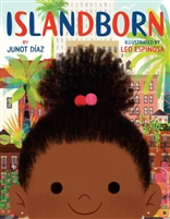 Islandborn by Junot DÃ­az | illustrated by Leo Espinosa