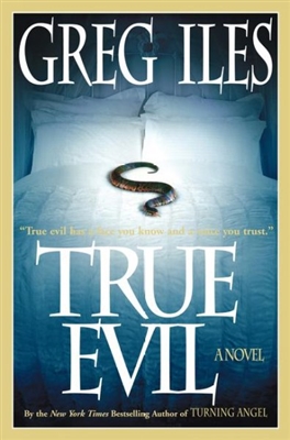 True Evil Greg Iles