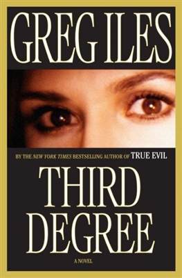 Third Degree by Greg Iles