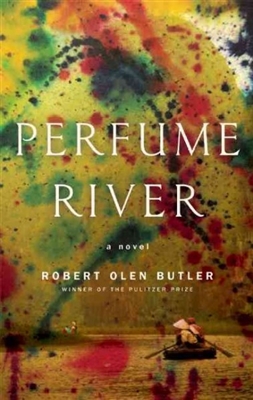 Perfume River Robert Olen Butler