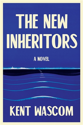 The New Inheritors Kent Wascom