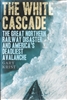 The White Cascade by Gary Krist