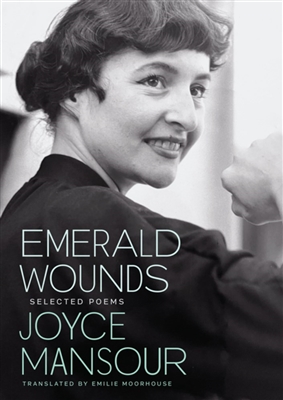 Emerald Wounds by Joyce Mansour