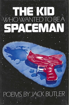 The Kid Who Wanted to be a Spaceman by Jack Butler