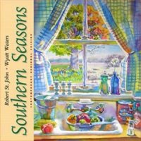 Southern Seasons by Robert St. John and Wyatt Waters