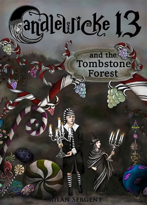 Candlewicke 13 and the Tombstone Forest (paperback)