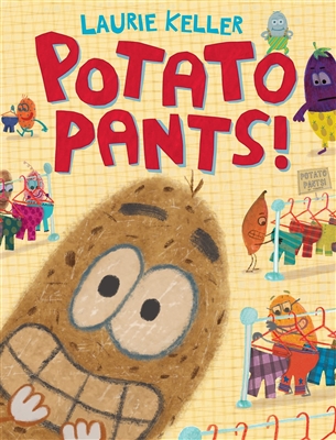 Potato Pants Laurie Keller