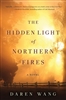 The Hidden Light of Northern Fires
